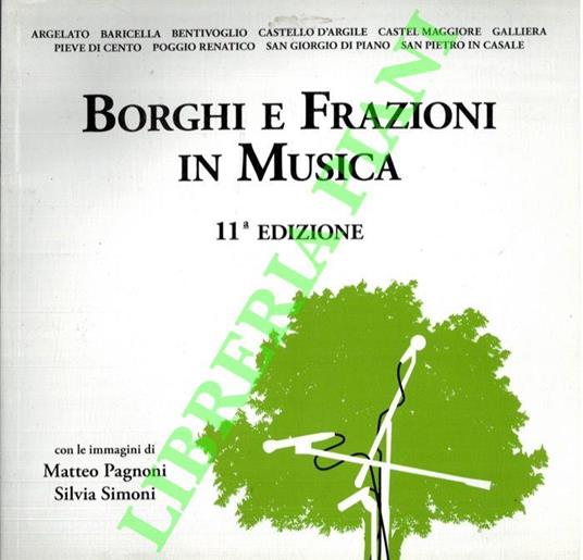 Borghi e frazioni in musica. Musica, danze e antichi sapori tra ville e poderi della campagna bolognese - Enrico Di Bacco - copertina