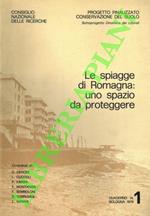 Le spiagge di Romagna: uno spazio da proteggere. Progetto finalizzato conservazione del suolo