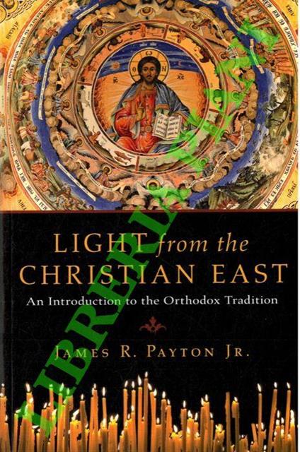Light from the Christian East. An Introduction to the Orthodox Tradition - copertina