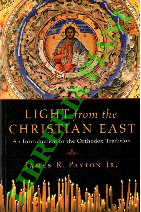 Light from the Christian East. An Introduction to the Orthodox Tradition - copertina