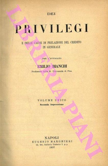 Dei privilegi e delle cause di prelazione del credito in generale - Emilio Bianchi - copertina