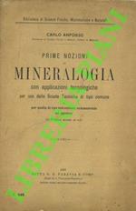 Prime nozioni di mineralogia con applicazioni tecnologiche per uso delle Scuole Tecniche di tipo comune e per quelle di tipo industriale, commerciale ed agrario