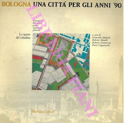Bologna. Una città per gli anni '90. Il progetto del nuovo piano regolatore generale - copertina