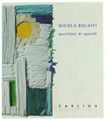 Nicola Bolaffi. Questione di Sguardi