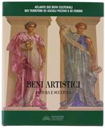 Atlante Dei Beni Culturali Dei Territori di Ascoli Piceno e di Fermo. Beni Artistici - Pittura e Scultura