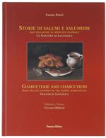 Storie di Salumi e Salumieri Dal Villaggio Al Mercato Globale. Charcuterie And Charcutiers From Village Economy To The Global Marketplace - La Golfera in Lavezzola