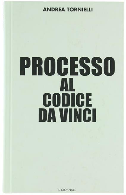 Processo Al Codice Da Vinci - Andrea Tornielli - copertina