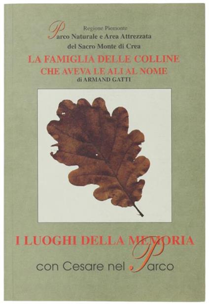 I Luoghi Della Memoria : Il Monferrato De-Scritto Da Armand Gatti : Lamiglia Delle Colline Che Aveva Le Ali Al Nome, di Armand Gatti - Armand Gatti - copertina