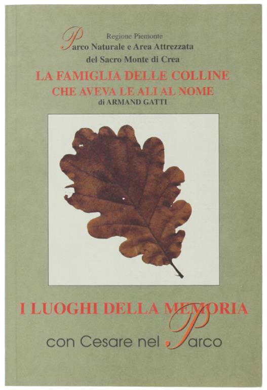I Luoghi Della Memoria : Il Monferrato De-Scritto Da Armand Gatti : Lamiglia Delle Colline Che Aveva Le Ali Al Nome, di Armand Gatti - Armand Gatti - copertina