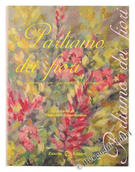 Parliamo Dei Fiori. con I Poeti Nei Giardini Dell'anima - Vincenzo Guarracino - copertina