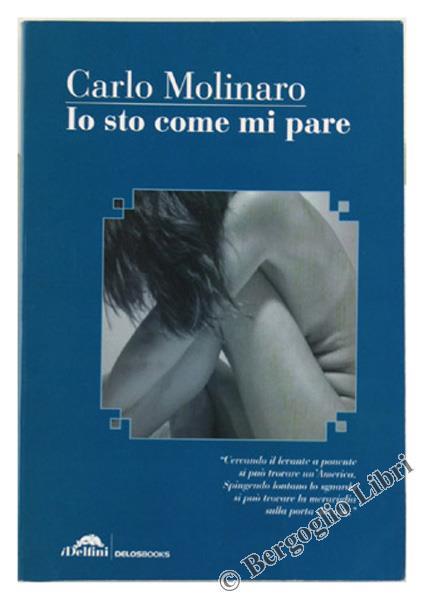 Io Sto Come Mi Pare - Carlo Molinaro - copertina