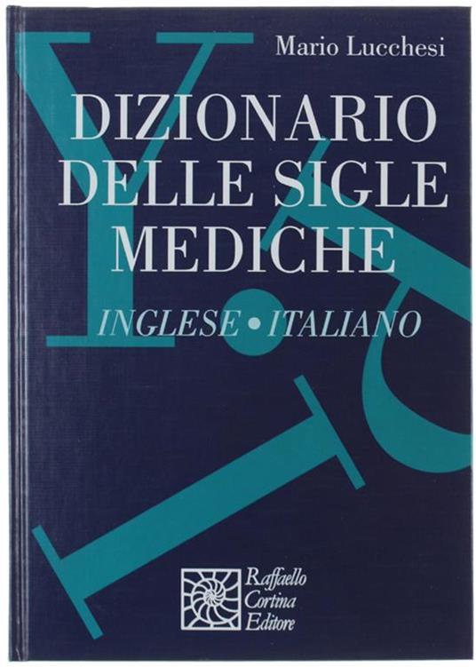 Dizionario Delle Sigle Mediche Inglese-Italiano - Mario Lucchesi - copertina