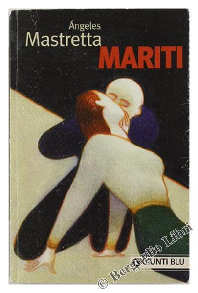 Mariti - Ángeles Mastretta - copertina