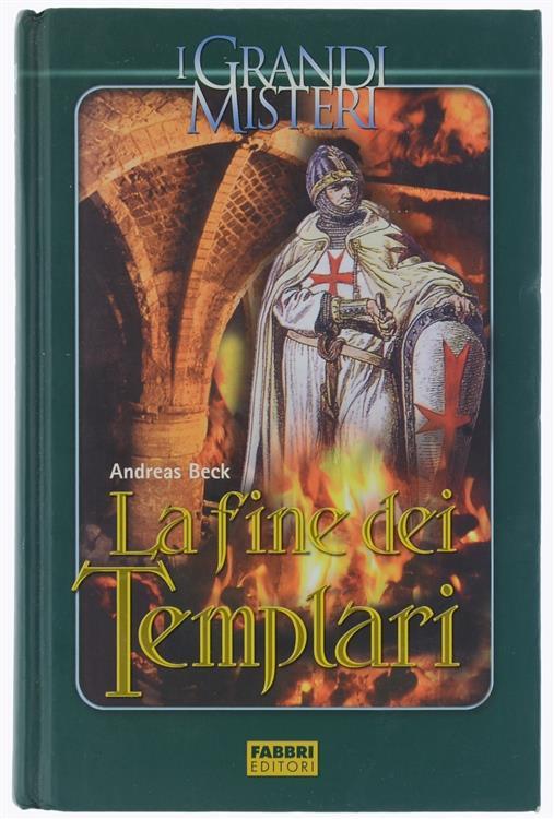 La Fine Dei Templari - Andreas Beck - copertina