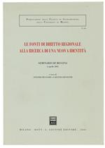 Le Fonti di Diritto Regionale Alla Ricerca di Una Nuova Identità. Seminario di Messina - 6 Aprile 2001