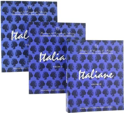 Italiane. Volume I: Dall'unità D'italia Alla Prima Guerra Mondiale. Volume Ii: Dalla Prima Guerra Mondiale Al Secondo Dopoguerra. Volume Iii: Dagli Anni Cinquanta Ad Oggi - Eugenia Roccella - copertina