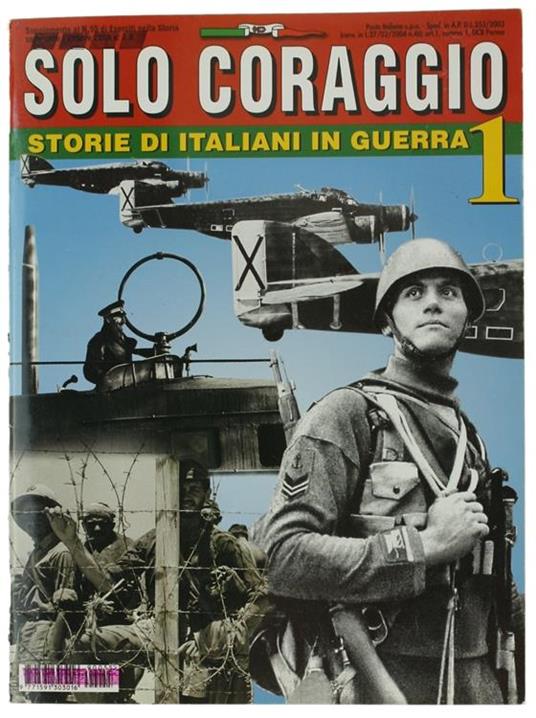 Solo Coraggio. Storie di Italiani in Guerra N. 1 - copertina