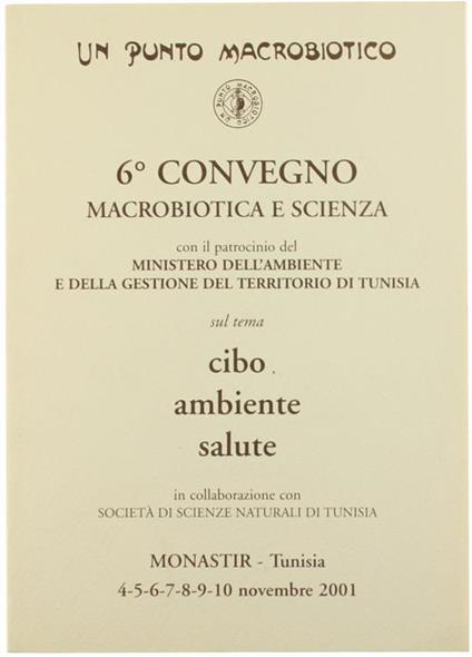 6° Convegno di Macrobiotica e Scienza Sul Tema Cibo Ambiente Salute - Atti - copertina