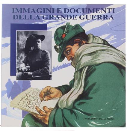 Immagini e Documenti Della Grande Guerra. Mostra Documentaria - copertina