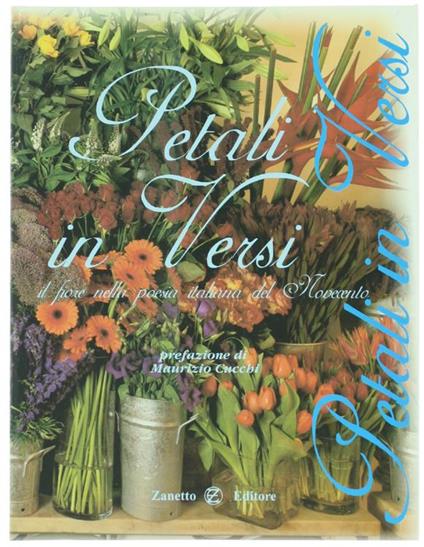 Petali in Versi. Il Fiore Nella Poesia Italiana Del Novecento - copertina