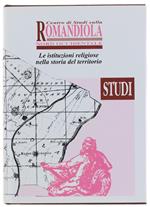 Romagnola Romandiola. Le Istituzioni Religiose Nella Storia Del Territorio - Studi