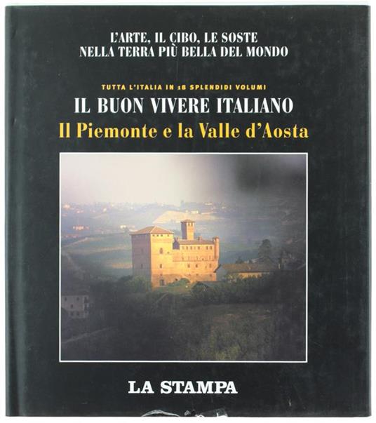 Il Piemonte e La Valle D'aosta - Grandi Libri Del Buon Vivere Italiano N. 1 - copertina