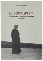 La Porta Aperta. Vita di Don Giovanni Melandri 1880 - 1972