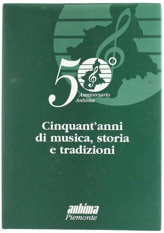 Cinquant'anni di Musica, Storia e Tradizioni. 50° Anniversario Anbima - copertina