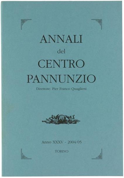Annali Del Centro Pannunzio. Anno Xxxv - 2004/05 - Pier Franco Quaglieni - copertina