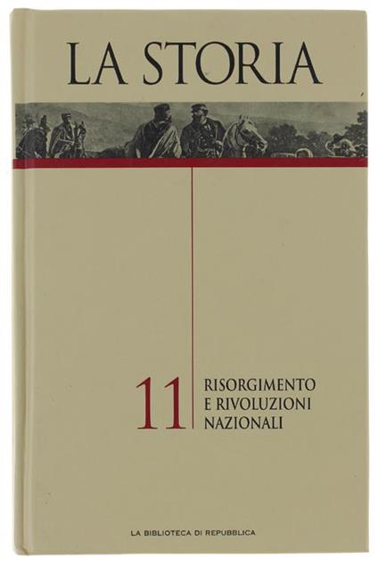 La Storia - Volume 11: Risorgimento e Rivoluzioni Nazionali - copertina
