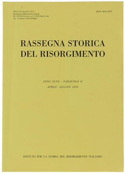 Rassegna Storica Del Risorgimento. Anno Xcvii - Fascicolo Ii. Aprile - Giugno 2010 - copertina