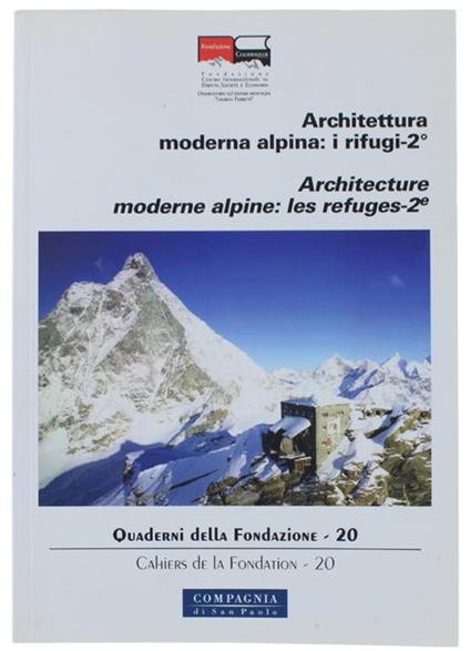 Architettura Moderna Alpina: I Rifugi 2°. Architetture Moderne Alpine: Les Refuges 2°. Atti Del Convegno. Aosta/Pollein, Gran Place, 21 Ottobre 2006 - copertina