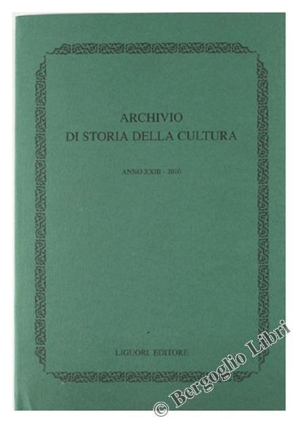 Archivio di Storia Della Cultura. Anno Xxiii - 2010 - copertina