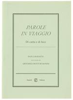 Parole in Viaggio. di Carta e di Luce. Paola Baratto Intervistata Da Artemisia Botturi Bonini