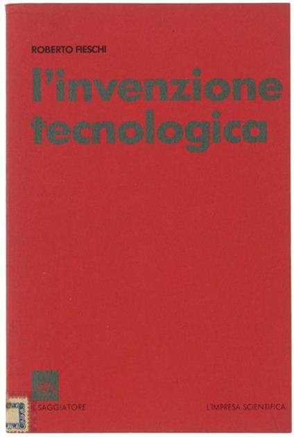L' Invenzione Tecnologica - Roberto Fieschi - copertina