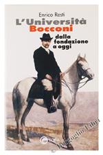 L' Università Bocconi Dalla Fondazione a Oggi