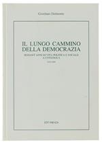 Il Lungo Cammino Della Democrazia. Sessant'anni di Vita Politica e Sociale a Cotignola 1945-2005