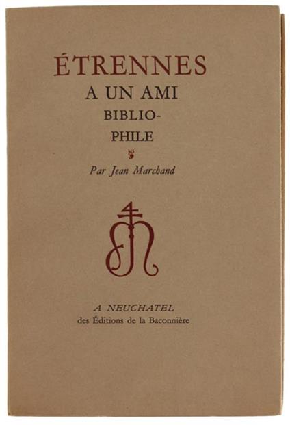 Etrennes a Un Ami Bibliophile - Jean Marchand - copertina
