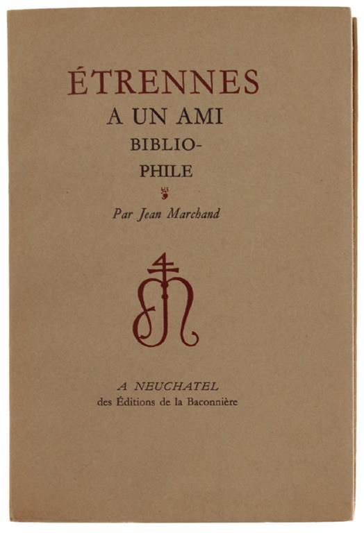 Etrennes a Un Ami Bibliophile - Jean Marchand - copertina