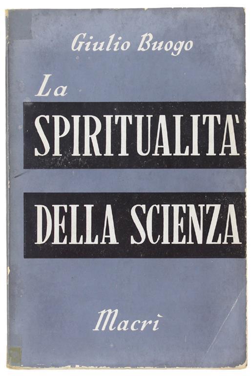 La Spiritualità Della Scienza - Giulio Buogo - copertina