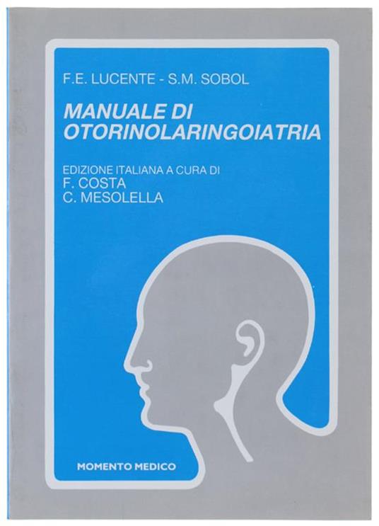 Manuale di Otorinolaringoiatria - Francesco Lucente - copertina