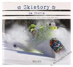Skistory. La Storia. 1970-2000