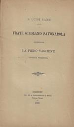 Frate Girolamo Savonarola giudicato da Piero Vaglienti
