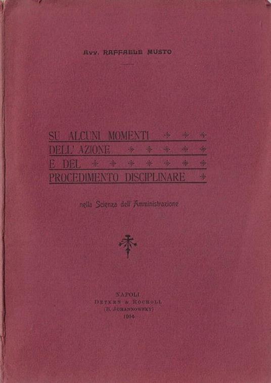 Su alcuni momenti dell'azione e del procedimento disciplinare. Nella scienza dell'amministrazione - copertina