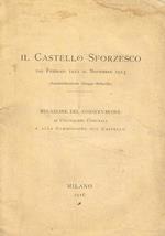 Il Castello Sforzesco dal febbraio 1911 al novembre 1913 (Amministrazione Greppi-Scherillo). Relazione del Conservatore ai Condìsiglieri Comunali e alla Commissione del Castello