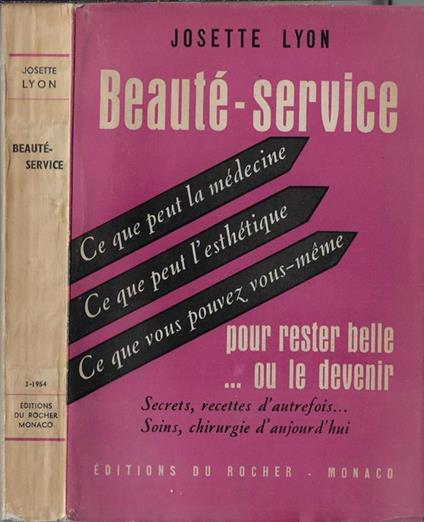 Beauté-service. Secrets, recettes d'autrefois soins, chirurgie d'aujourd'hui - copertina
