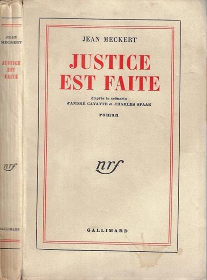 Justice est faite. D'après le scénario d'André Cayatte et Charles Spaak - copertina