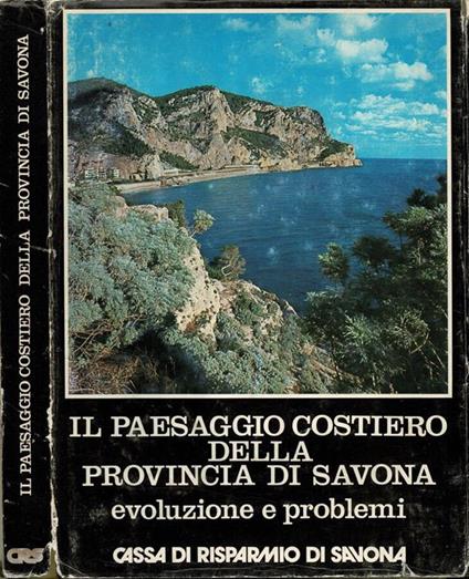 Il paesaggio costiero della provincia di Savona. Evoluzione e problemi - copertina