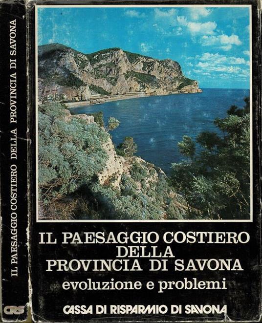 Il paesaggio costiero della provincia di Savona. Evoluzione e problemi - copertina