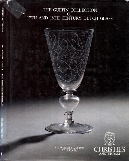 The Guèpin Collection 17th and 18th Century dutch glass - copertina